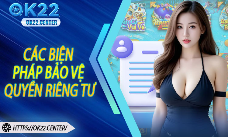 Các biện pháp bảo vệ quyền riêng tư