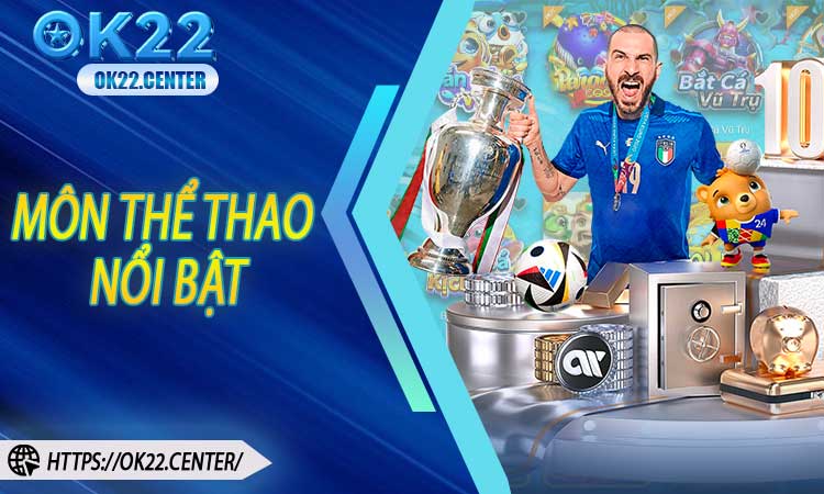 Các môn thể thao nổi bật