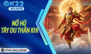 Nổ Hũ Tây Du Thần Khí