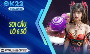 Soi Cầu Lô 6 Số