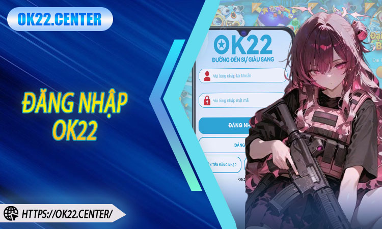 Đăng nhập OK22