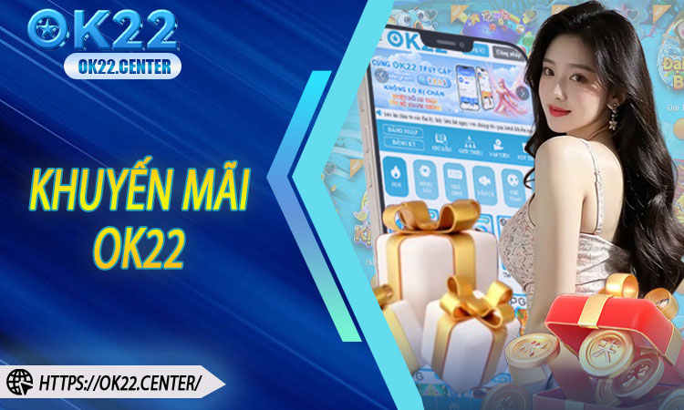 Khuyến mãi OK22